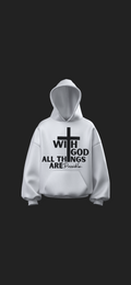 “ALL THINGS ARE POSSIBLE” HOODIE
